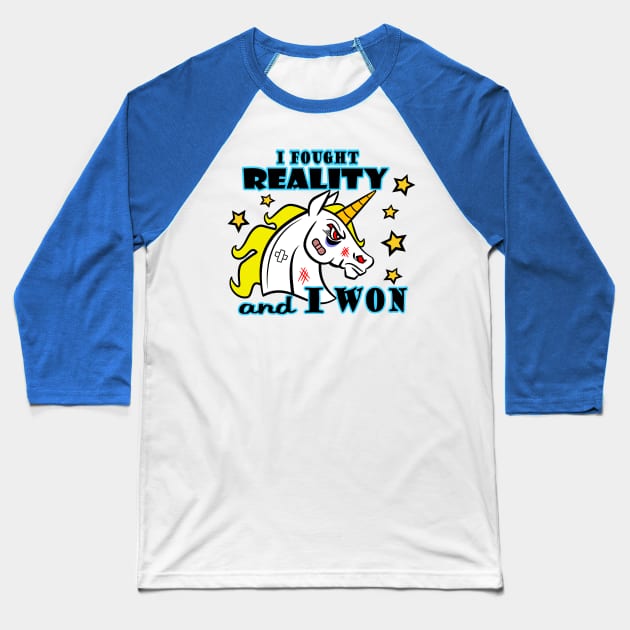 I Fought Reality And I Won Baseball T-Shirt by Toonicorn